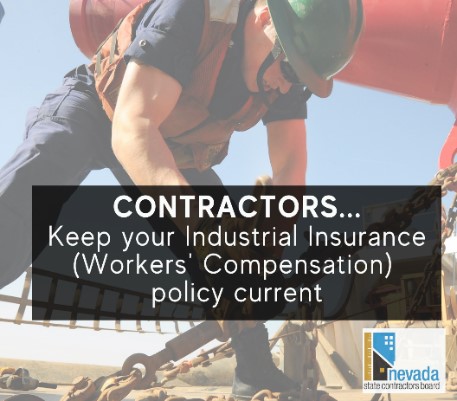 Contractors... Keep your industrial insurance(Workers' Compensation) policy current.